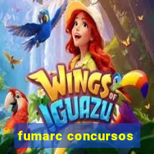 fumarc concursos